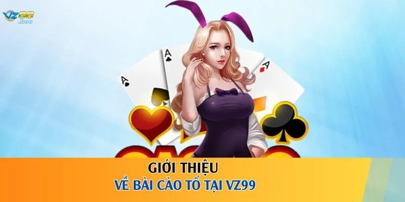 Giới thiệu về bài cào tố tại VZ99